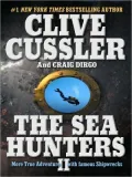 The Sea Hunters II: Diving the World's Seas for Famous Shipwrecks