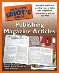 The Complete Idiot's Guide to Publishing Magazine Articles