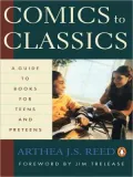 Comics to Classics: A Guide to Books for Teens and Preteens