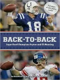 Back-to-Back: Super Bowl Champions Peyton and Eli Manning: An Unauthorized Biography