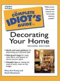 The Complete Idiot's Guide to Decorating Your Home