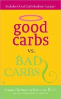 Good Carbs Vs. Bad Carbs