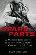 Spare Parts: From Campus to Combat: A Marine Reservist's Journey from Campus to Combat in 38 Days