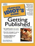 The Complete Idiot's Guide to Getting Published, 2E