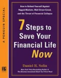 7 Steps to Save Your Financial Life Now: How to Defend Yourself Against Rigged Markets, Wall Street Greed, and the Threat of Financial Collapse