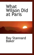 What Wilson Did at Paris