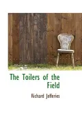 The Toilers of the Field