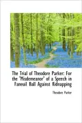 The Trial Of Theodore Parker
