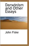 Darwinism And Other Essays