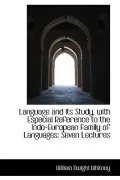Language And Its Study, With Especial Reference To The Indo-European Family Of Languages