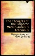 The Thoughts Of The Emperor Marcus Aurelius Antoninus