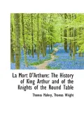 La Mort D'Arthure: The History of King Arthur and of the Knights of the Round Table