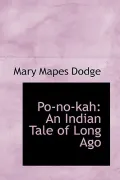 Po-No-Kah: An Indian Tale of Long Ago