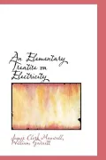 An Elementary Treatise on Electricity
