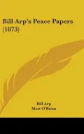 Bill Arp's Peace Papers (1873)