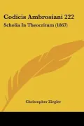 Codicis Ambrosiani 222 Scholia in Theocritum