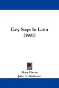 Easy Steps in Latin (1901)