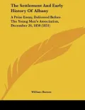 The Settlement And Early History Of Albany