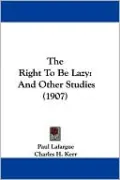 The Right To Be Lazy