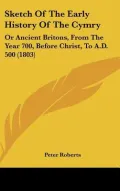 Sketch Of The Early History Of The Cymry