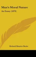 Man’s Moral Nature: An Essay