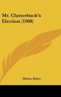 Mr. Clutterbuck’s Election