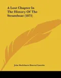 A Lost Chapter In The History Of The Steamboat (1871)
