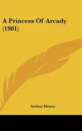 A Princess of Arcady (1901)