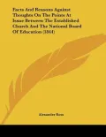 Facts And Reasons Against Thoughts On The Points At Issue Between The Established Church And...