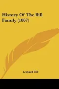 History Of The Bill Family (1867)