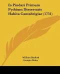 In Pindari Primum Pythium Dissertatio Habita Cantabrigiae (1751)