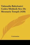 Talmudis Babylonici Codex Middoth Sive de Mensuris Templi (1630)