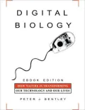 Digital Biology: How Nature is Transforming Our Technology and Our Lives - eBook Edition