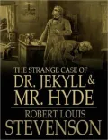 The Strange Case of Dr. Jekyll & Mr. Hyde