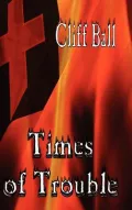 Times of Trouble