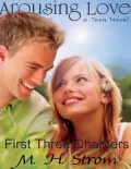 Arousing Love, a Teen Novel - First Three Chapters