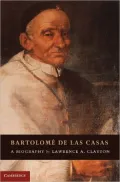 Bartolome de las Casas: A Biography