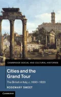 Cities and the Grand Tour: The British in Italy, c.1690-1820