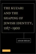 The Kuzari and the Shaping of Jewish Identity, 1167?1900