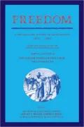 Freedom: Volume 3, Series 1: The Wartime Genesis of Free Labour: The Lower South: A Documentary History of Emancipation, 1861?1867