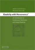 Elasticity with Mathematica ?: An Introduction to Continuum Mechanics and Linear Elasticity