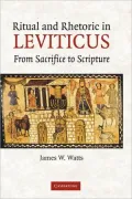Ritual and Rhetoric in Leviticus: From Sacrifice to Scripture