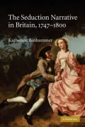 The Seduction Narrative in Britain, 1747?1800