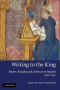 Writing to the King: Nation, Kingship and Literature in England, 1250-1350