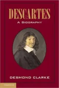 Descartes: A Biography