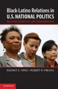 Black-Latino Relations in U.S. National Politics: Beyond Conflict or Cooperation