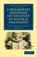 A Preliminary Discourse on the Study of Natural Philosophy (Cambridge Library Collection - R...