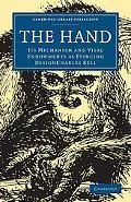 The Hand: Its Mechanism and Vital Endowments as Evincing Design (Cambridge Library Collectio...