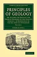 Principles of Geology: An Attempt to Explain the Former Changes of the Earth's Surface, by R...