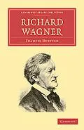 Richard Wagner (Cambridge Library Collection - Music)